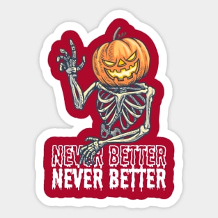 Never Better, Skeleton Design Sticker